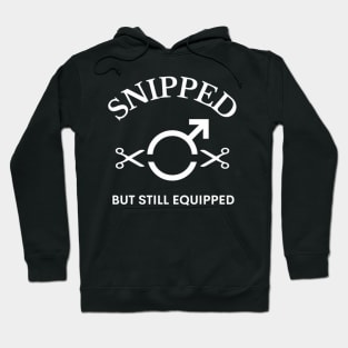 Vasectomy Survivor Snipped Still Equipped Vasectomy Hoodie